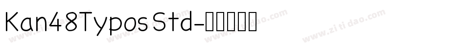 Kan48Typos Std字体转换